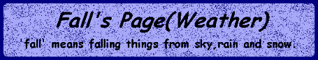 Fall's Page(Weather)